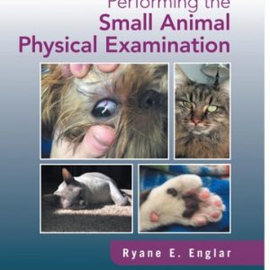 Performing the Small Animal Physical Examination (1st Edition)