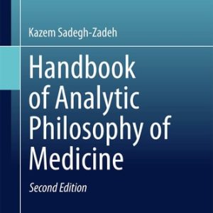 Handbook of Analytic Philosophy of Medicine (2nd Edition)
