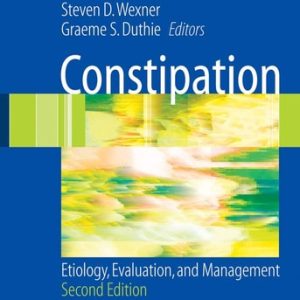 Constipation (Etiology, Evaluation and Management) (2nd Edition)