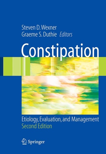 Constipation (Etiology, Evaluation and Management) (2nd Edition)