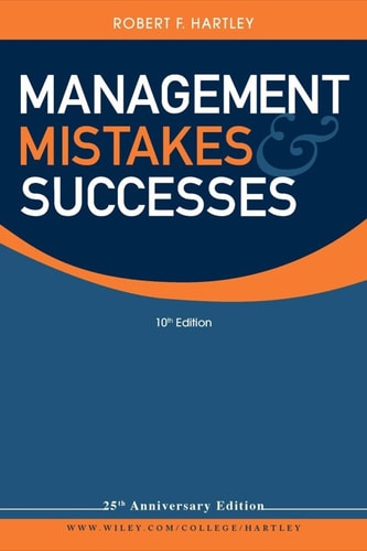 Management Mistakes and Successes (10th Edition)