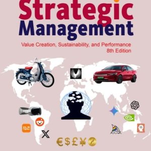 Strategic Management: Value Creation, Sustainability, and Performance (8th Edition)