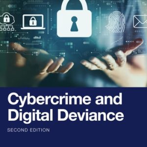 Cybercrime and Digital Deviance (2nd Edition)