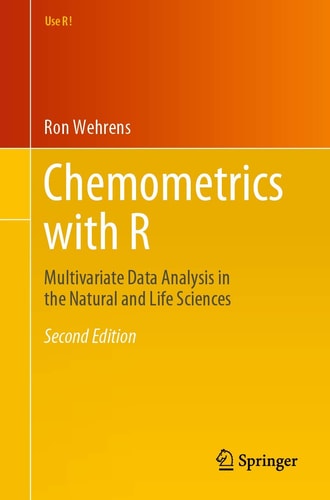 Chemometrics with R (Multivariate Data Analysis in the Natural and Life Sciences) (2nd Edition)