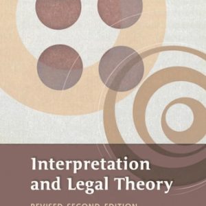Interpretation and Legal Theory (A Polity of States and Peoples) (2nd Edition)