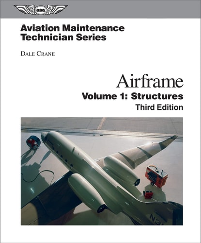 Aviation Maintenance Technician: Airframe, Volume 1 (Structures) (3rd Edition)