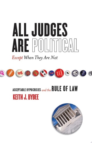 All Judges Are Political—Except When They Are Not (1st Edition)