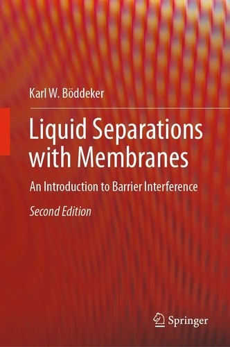 Liquid Separations with Membranes (An Introduction to Barrier Interference) (2nd Edition)