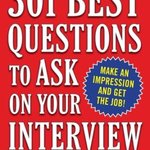 301 Best Questions to Ask on Your Interview (2nd Edition)