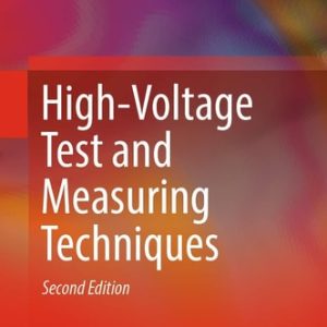 High-Voltage Test and Measuring Techniques (2nd Edition)