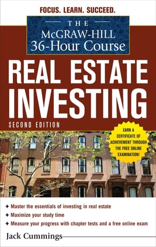 The McGraw-Hill 36-Hour Course: Real Estate Investing (2nd Edition)