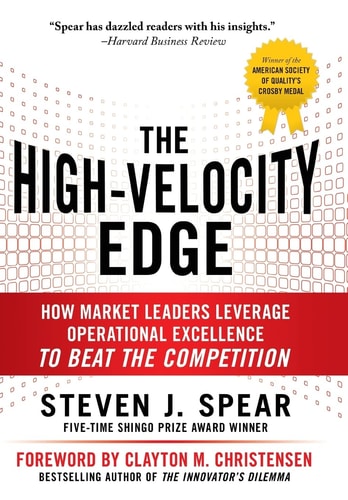 The High-Velocity Edge: How Market Leaders Leverage Operational Excellence to Beat the Competition (2nd Edition)