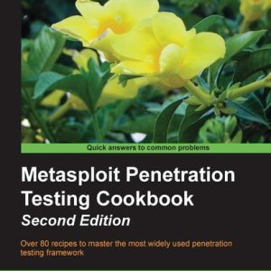 Metasploit Penetration Testing Cookbook (2nd Edition)