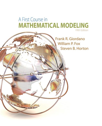 A First Course in Mathematical Modeling (5th Edition)