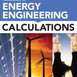 Handbook of Energy Engineering Calculations (1st Edition)
