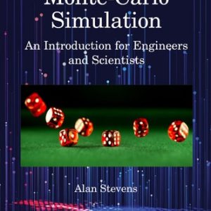 Monte-Carlo Simulation An Introduction for Engineers and Scientists (1st Edition)