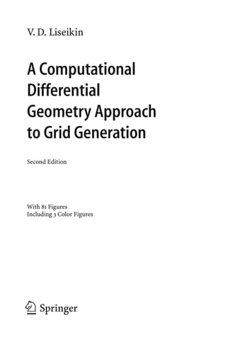 A Computational Differential Geometry Approach to Grid Generation (2nd Edition)