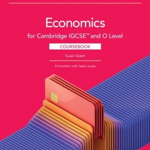 Cambridge IGCSE™ and O Level Economics Coursebook with Digital Access (2 Years) (Cambridge International IGCSE) (3rd Edition)