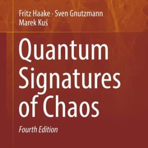 Quantum Signatures of Chaos (4th Edition)