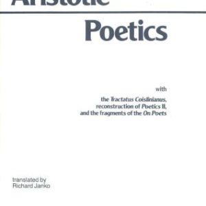 Poetics (with the Tractatus Coislinianus, reconstruction of Poetics II, and the fragments of the On Poets) (3rd Edition)