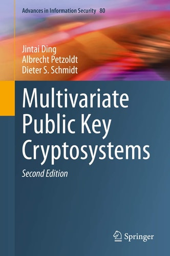 Multivariate Public Key Cryptosystems (2nd Edition)