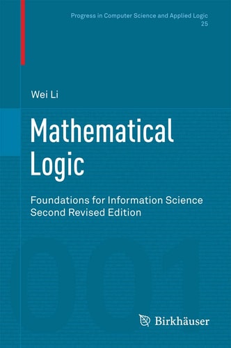 Mathematical Logic (Foundations for Information Science) (2nd Edition)