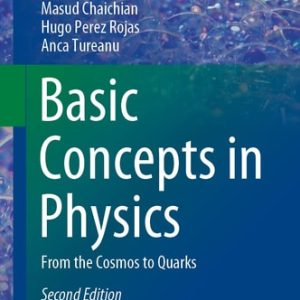 Basic Concepts in Physics (From the Cosmos to Quarks) (2nd Edition)