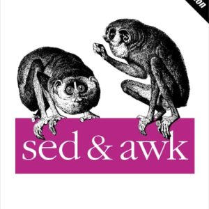 sed & awk (UNIX Power Tools) (2nd Edition)