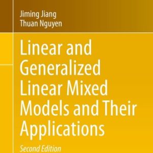Linear and Generalized Linear Mixed Models and Their Applications (2nd Edition)
