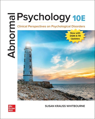 Abnormal Psychology: Clinical Perspectives on Psychological Disorders (10th Edition)
