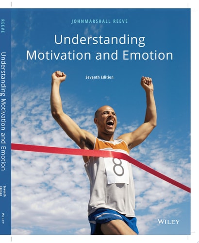 Understanding Motivation and Emotion (7th Edition)