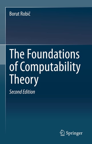 The Foundations of Computability Theory (2nd Edition)