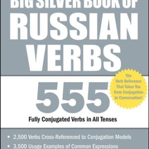 The Big Silver Book of Russian Verbs (2nd Edition)