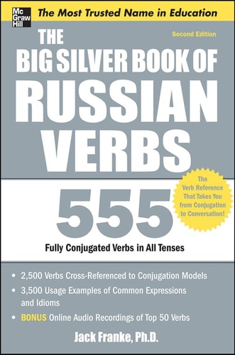 The Big Silver Book of Russian Verbs (2nd Edition)