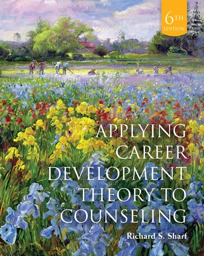 Applying Career Development Theory to Counseling (6th Edition)