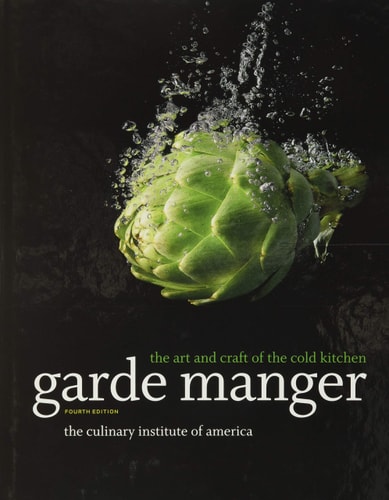 Garde Manger: The Art and Craft of the Cold Kitchen (4th Edition)