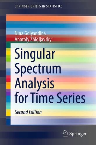 Singular Spectrum Analysis for Time Series (2nd Edition)