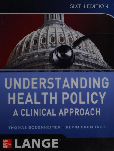Understanding Health Policy (6th Edition)