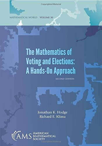 The Mathematics of Voting and Elections: A Hands-On Approach (2nd Edition)