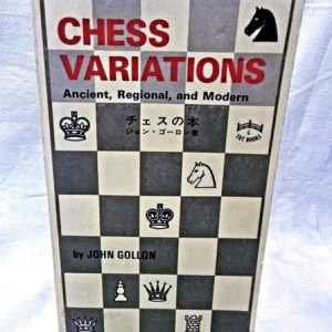 Chess Variations (Ancient, Regional, and Modern) (2nd Edition)