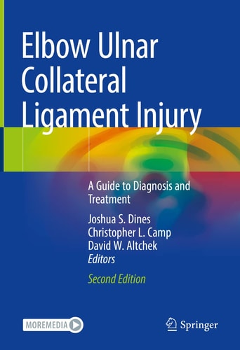 Elbow Ulnar Collateral Ligament Injury (A Guide to Diagnosis and Treatment) (2nd Edition)