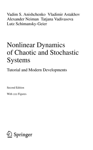 Nonlinear Dynamics of Chaotic and Stochastic Systems (Tutorial and Modern Developments) (2nd Edition)