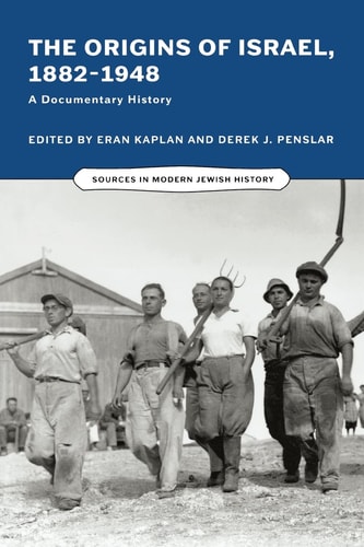 The Origins of Israel, 1882–1948 A Documentary History (1st Edition)