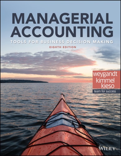 Managerial Accounting: Tools for Business Decision Making (8th Edition)