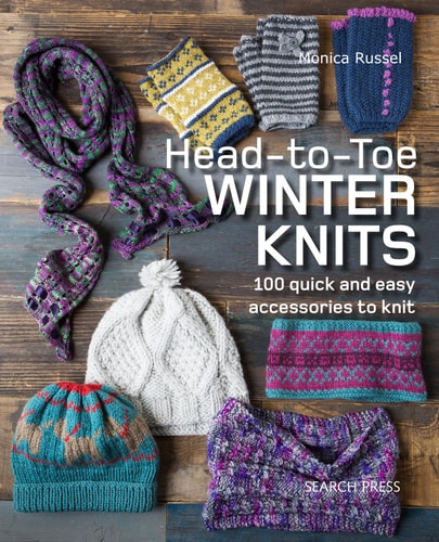 Head-to-Toe Winter Knits (100 Quick and Easy Accessories to Knit)