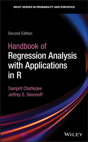 Handbook of Regression Analysis With Applications in R (2nd Edition)