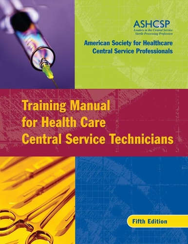 Training Manual for Health Care Central Service Technicians, 5th Edition