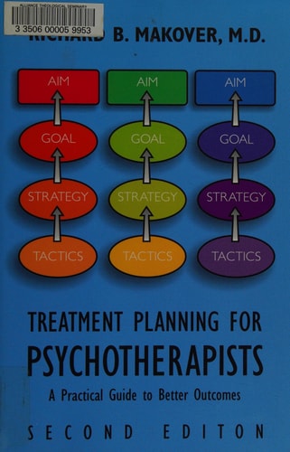 Treatment Planning for Psychotherapists: A Practical Guide to Better Outcomes (2nd Edition)