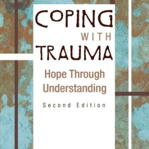 Coping With Trauma (Hope Through Understanding) (2nd Edition)