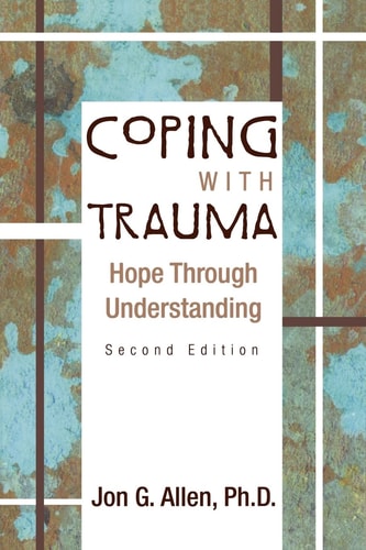 Coping With Trauma (Hope Through Understanding) (2nd Edition)